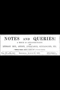 Notes and Queries, Vol. IV, Number 95, August 23, 1851