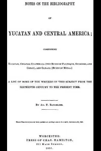 Notes on the Bibliography of Yucatan and Central America