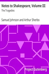 Notes to Shakespeare, Volume III: The Tragedies
