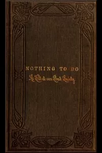 Nothing to Do: A Tilt at Our Best Society