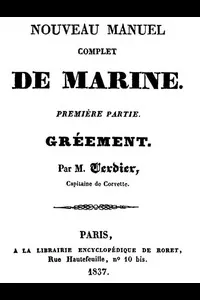 Nouveau manuel complet de marine, premiÃ¨re partie: grÃ©ement