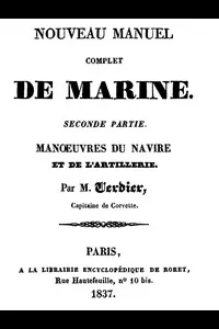 Nouveau manuel complet de marine, seconde partie: manoeuvres