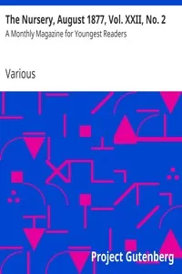 The Nursery, August 1877, Vol. XXII, No. 2
