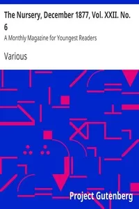 The Nursery, December 1877, Vol. XXII. No. 6