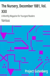 The Nursery, December 1881, Vol. XXX