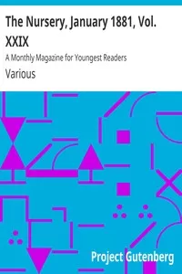 The Nursery, January 1881, Vol. XXIX