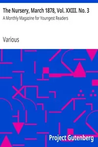 The Nursery, March 1878, Vol. XXIII. No. 3