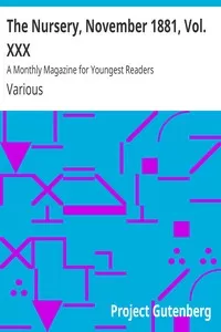 The Nursery, November 1881, Vol. XXX