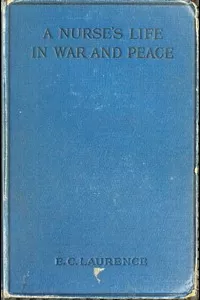 A Nurse's Life in War and Peace