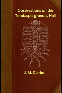 Observations on the Terataspis grandis, Hall, the largest known trilobite