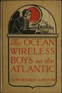 The Ocean Wireless Boys on the Atlantic