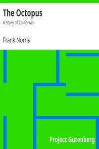 The Octopus : A Story of California