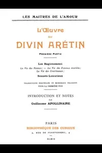 L'oeuvre du divin ArÃ©tin, premiÃ¨re partie
