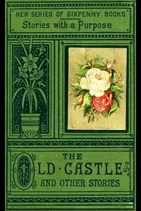 The Old Castle and Other Stories