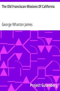 The Old Franciscan Missions Of California