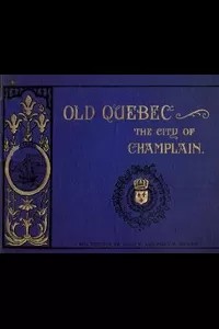 Old Quebec, the city of Champlain