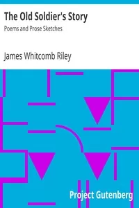 The Old Soldier's Story: Poems and Prose Sketches