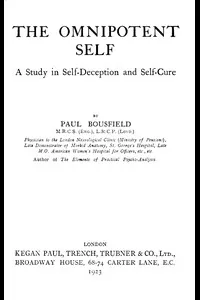 The omnipotent self, a study in self-deception and self-cure