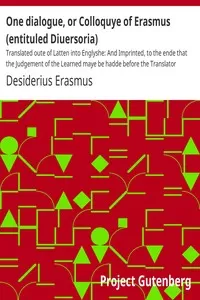 One dialogue, or Colloquye of Erasmus (entituled Diuersoria)