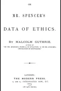 On Mr. Spencer's Data of Ethics