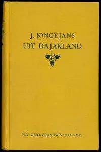 Ons Mooi IndiÃ«: Uit Dajakland