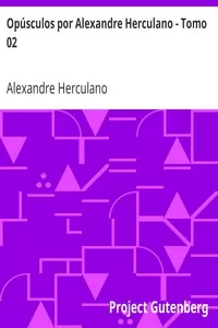 OpÃºsculos por Alexandre Herculano - Tomo 02