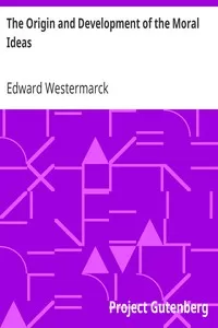 The Origin and Development of the Moral Ideas