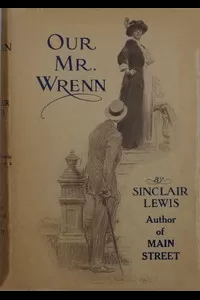 Our Mr. Wrenn: The Romantic Adventures of a Gentle Man