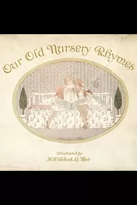 Our Old Nursery Rhymes