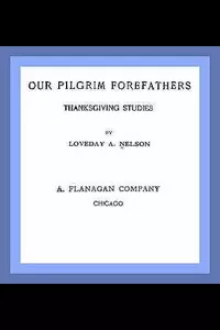 Our Pilgrim Forefathers: Thanksgiving Studies