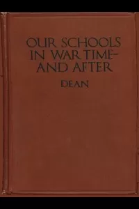 Our Schools in War Timeâ€”and After