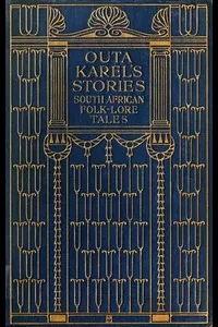 Outa Karel's Stories: South African Folk-Lore Tales