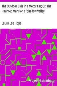 The Outdoor Girls in a Motor Car; Or, The Haunted Mansion of Shadow Valley