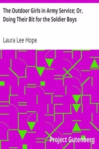 The Outdoor Girls in Army Service; Or, Doing Their Bit for the Soldier Boys