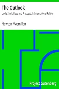 The Outlook: Uncle Sam's Place and Prospects in International Politics