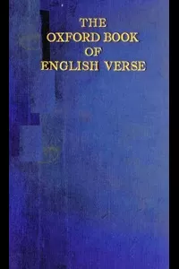 The Oxford Book of English Verse, 1250-1900