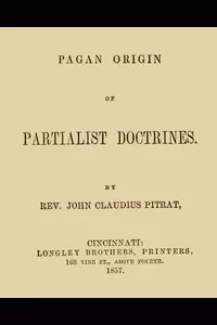 Pagan Origin of Partialist Doctrines