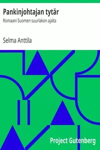 Pankinjohtajan tytÃ¤r: Romaani Suomen suurlakon ajalta