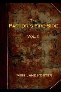 The Pastor's Fire-side Vol. 2 (of 4)