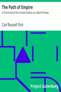 The Path of Empire: A Chronicle of the United States as a World Power