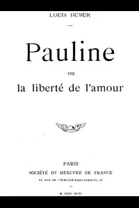 Pauline, ou la libertÃ© de l'amour