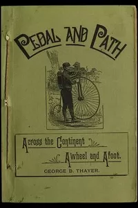 Pedal and Path: Across the Continent Awheel and Afoot