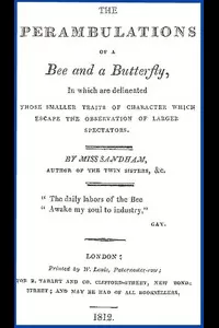 The Perambulations of a Bee and a Butterfly,