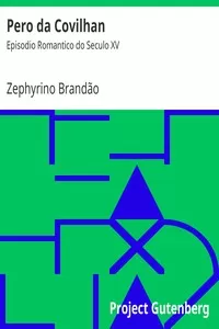 Pero da Covilhan: Episodio Romantico do Seculo XV