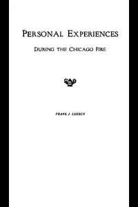 Personal Experiences During the Chicago Fire, 1871
