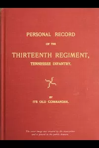 Personal record of the Thirteenth Regiment, Tennessee Infantry