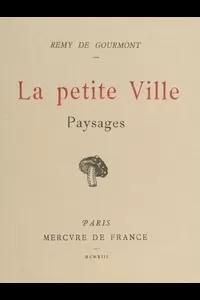 La petite Ville; Paysages