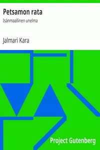 Petsamon rata: IsÃ¤nmaallinen unelma