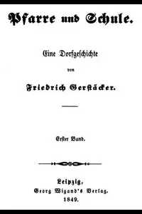 Pfarre und Schule: Eine Dorfgeschichte. Erster Band.