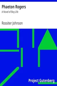 Phaeton Rogers: A Novel of Boy Life